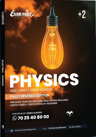 Exampoint for Plus Two PHYSICS  | Kerala Syllabus ( HSE , VHSE , OPEN SCHOOL) | Fully Revised Edition